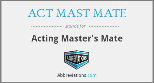 ACT MAST MATE - Acting Master's Mate